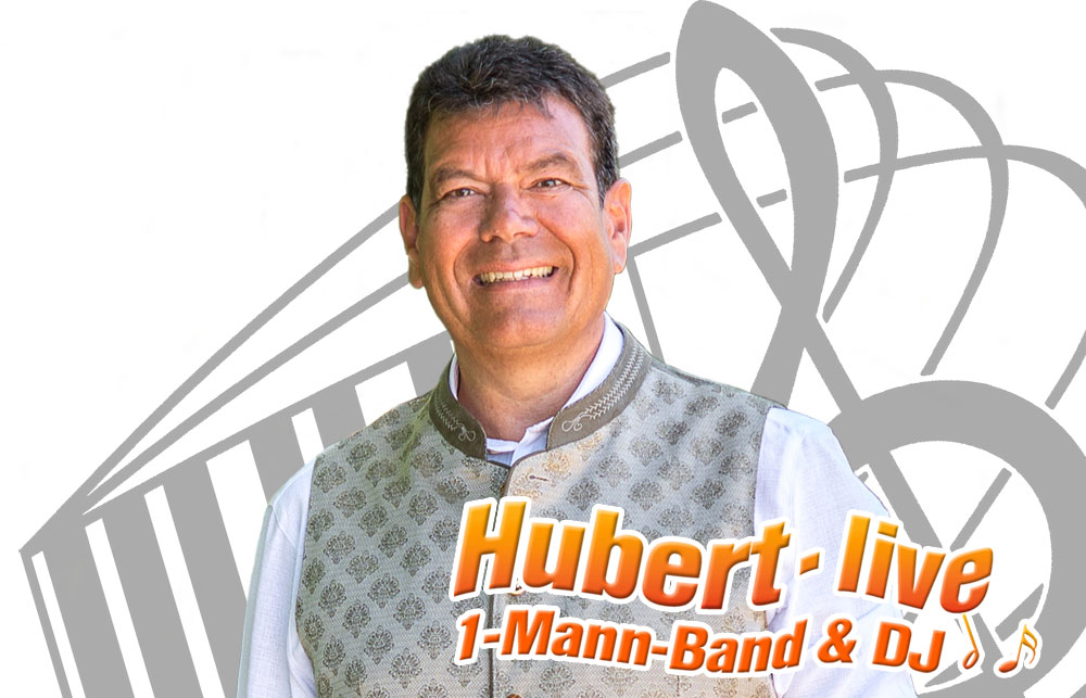 Hubert-live ♫ Alleinunterhalter Bayern 1-M-Hochzeitsband Partyband Bayern Straubing